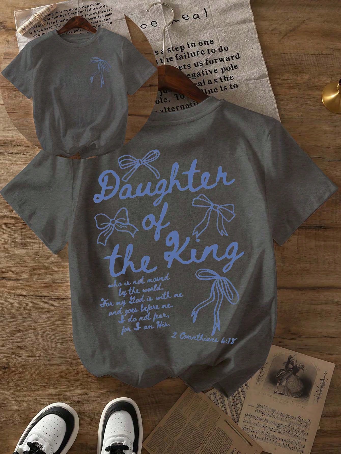 The King's Daughter' Graphic T-Shirt, Biblical Aesthetic Faith Apparel For Women, Casual Round Neck Short Sleeve Tee With Printed Text On Back