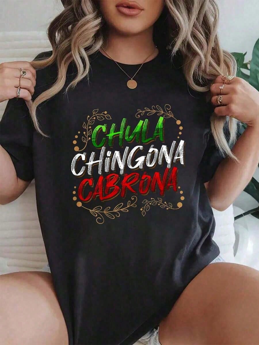 New Fashionable Elegantsummer Clothes100% Cotton Proud Latina Chula Chingona Cabrona Mexicana Quotes T-Shirt Shirt For Womengraphic TeesSummer Outfits For Women