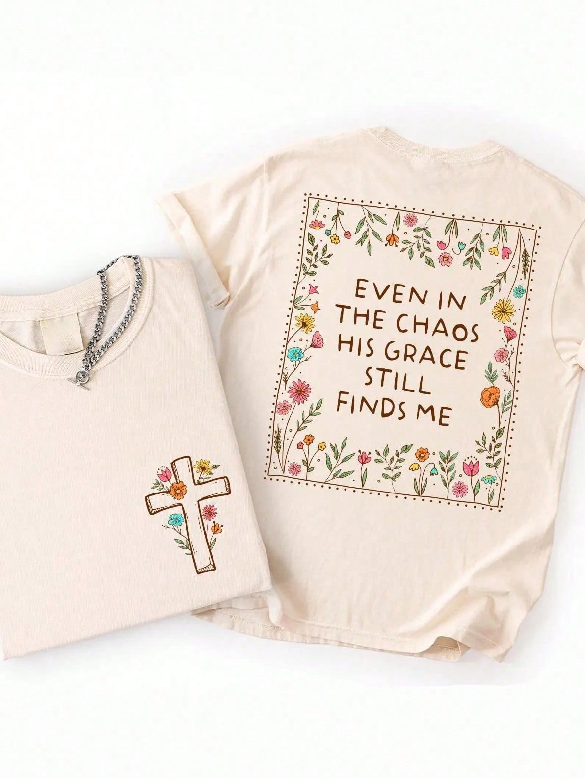 Christian Faith Cross Floral Graphic Tee Even In The Chaos His Grace Still Finds Me Back Print Shirt Inspirational Religious Top