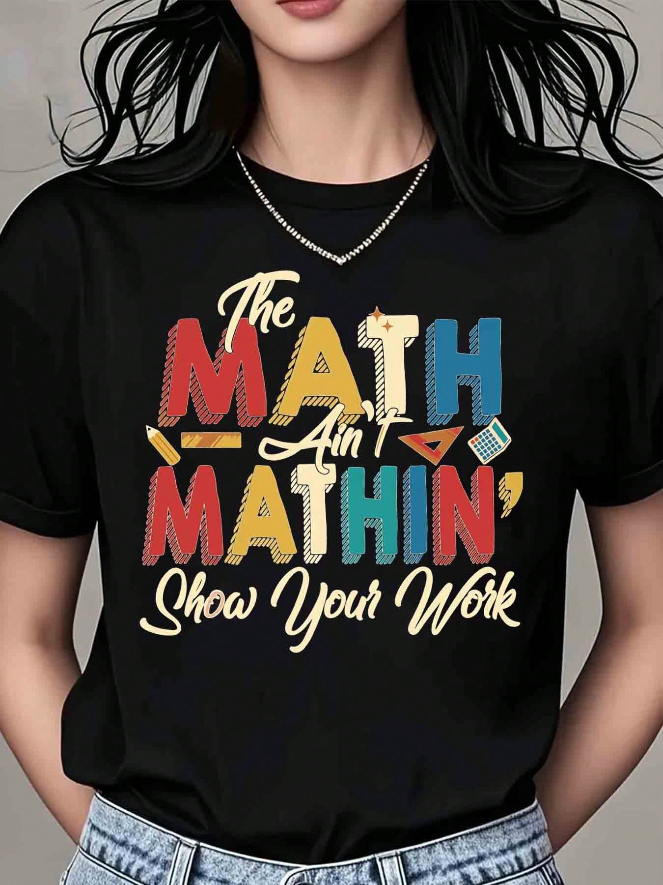Lightweight sporty cotton tee with witty math slogan print, relaxed comfortable fit, great daily wear & fun gift for math teachers and students